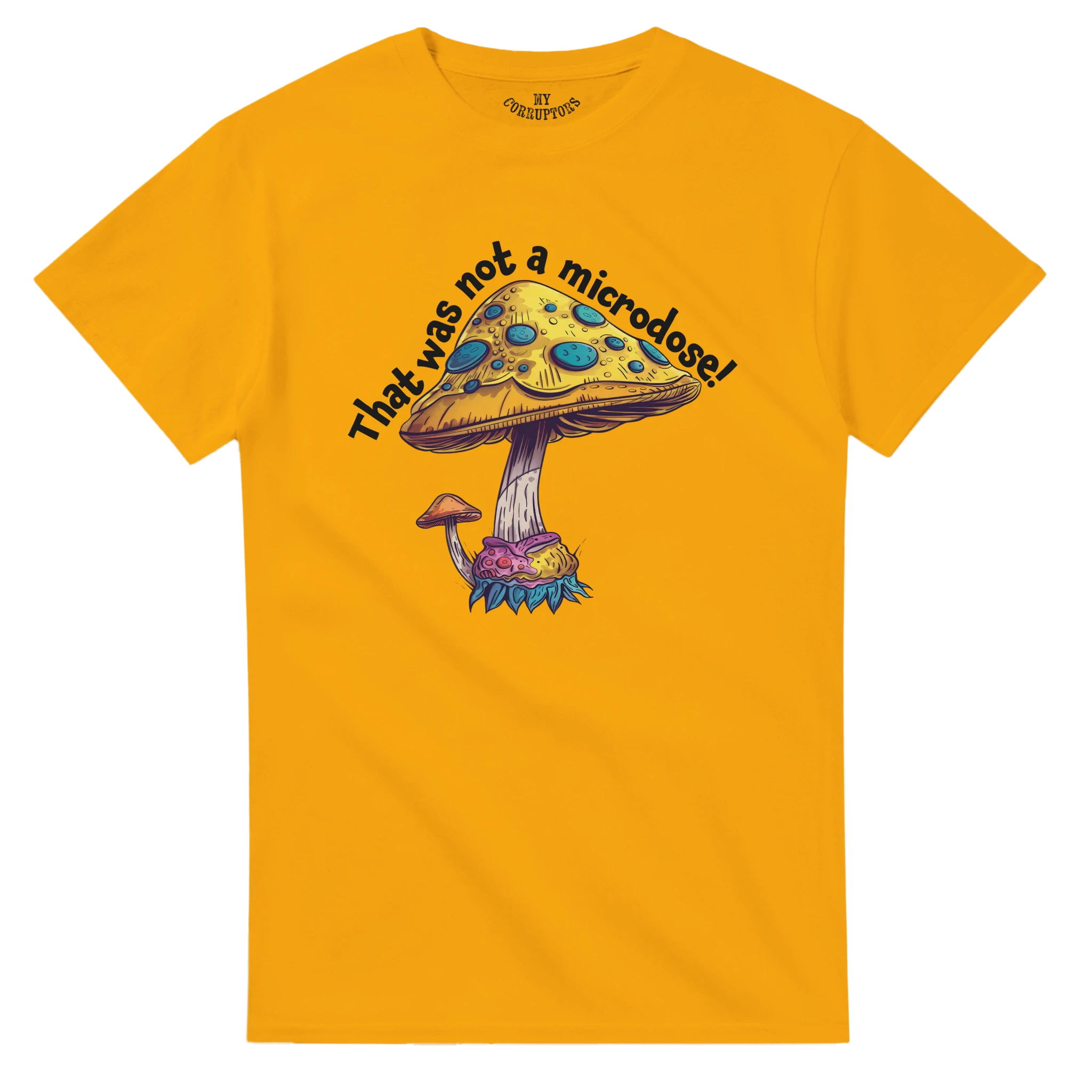 Yellow t-shirt featuring a funny Thats Not a Microdose mushroom design with a humorous illustration